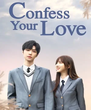 Confess Your Love ح20 مسلسل اعترف بحبك الحلقة 20 مترجمة