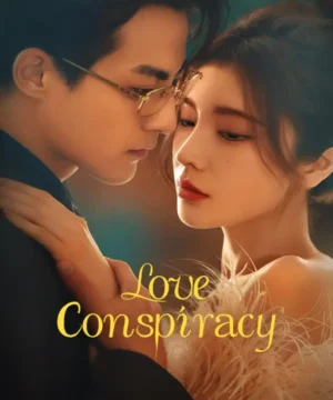 Love Conspiracy / مسلسل مؤامرة الحب تقرير + حلقات مترجمة