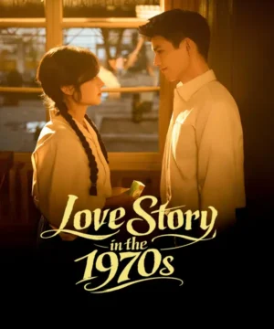 Love Story in the 1970s مسلسل قصة حب في السبعينيات 2026 الصيني مترجم